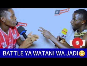 BATTLE LA WATANI WA JADI,   NANI KAMZIDI MWENZAKE POINT,  HUKU AMA KULE