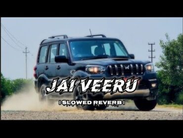 Jai Veeru Lofi 💞  [Slowed Reverb]  song lofi automobile