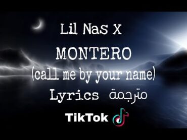 Lil Nas X  MONTERO (call me by your name) Lyrics مترجمة للعربي