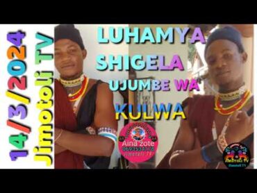 LUHAMYA SHIGELA UJUMBE WA KULWA 14/3/2024 Msambazaji Jimotoli TV