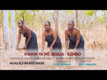 MAHUJAJI WA MATUMAINI Na P.T.K Sindani ~ Kwaya Ya Mt Sesilia Ilembo  Jimbo Katoliki Mpanda