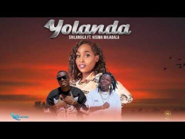 KISIMA & SHILANGILA  YORANDA OFFICIAL AUDIO