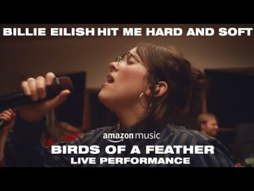 Billie Eilish  BIRDS OF A FEATHER (LIVE Performance With Lyrics From Amazon Music Songline)