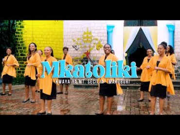 MKATOLIKI (Official video)  Kwaya ya Mt. Secilia Makuburi