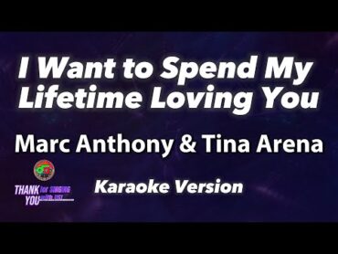 I Want To Spend My Life With You  Marc Anthony & Tina Arena ( Karaoke Version )