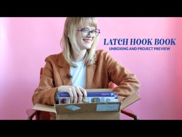 جعبه گشایی کتاب Latch Hook & پیش نمایش پروژه  دستها اشغال شده