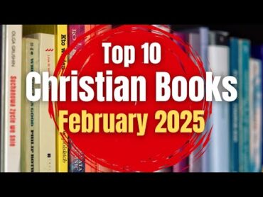 Top 10 Best Christian Books on February 2025