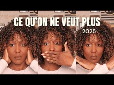 25 CHOSES QU&39;ON NE VEUT PLUS EN 2025 !!!