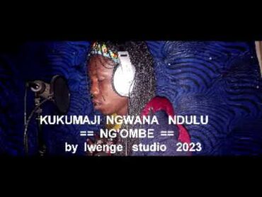 Kuku maji Ngwana ndulu ujumbe wa ngombe by lwenge studio 2023