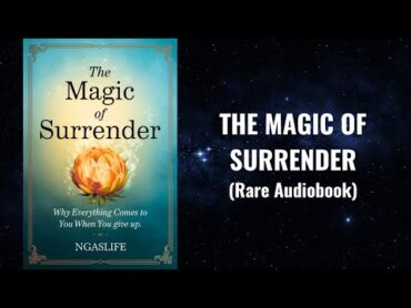 The Magic of Surrender  Why Everything Comes to You When You Give Up Audiobook