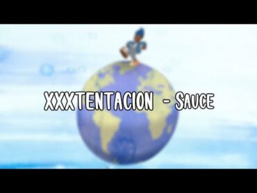 XXXTENTACION  Sauce (Official Lyrics)