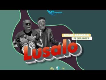 KISIMA FT SHILANGILA  LUSALO OFFICIAL AUDIO