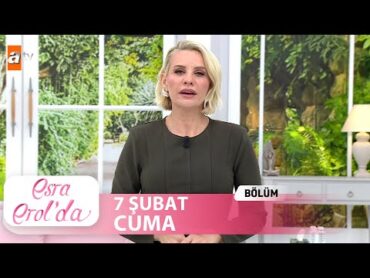 Esra Erol&39;da 7 Şubat 2025  Tek Parça