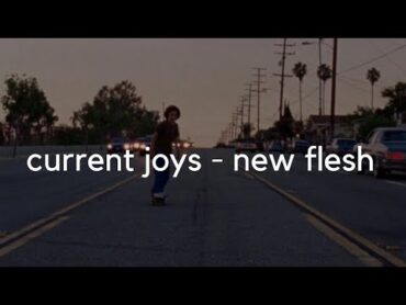 current joys  new flesh (lyrics)