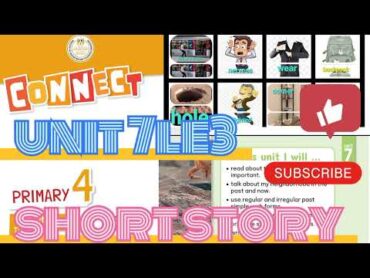 نصوص استماع الصف الرابع الدرس الثالثconnect 4 unit 7 le 3 short story