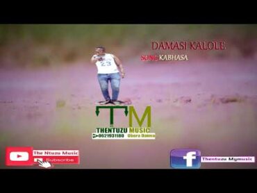 Damas Kalole Song Kabhasa Official Audio by the ntuzu music 2024