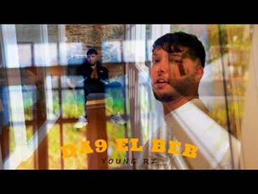 Young RZ  Da9 El Beb (Official Music Video)