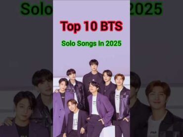 BTS Top 10 Songs Solo in 2025 on Youtube  BTS most viewed Songs solo bts shorts kpop trending