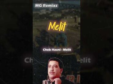 Cheb Hasni  Melit  2024 Remix [MG Remixs]