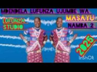 MDENDELA LUFUNZA UJUMBE WA MASAYU NAMBA 2 BY MSAMBAZAJI LUFUNZA MANYANDA 2025