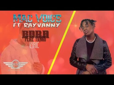 Mac Voice ft Rayvanny  Bora peke yangu Official Lyric