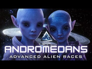 The Andromedans  Peaceful Advanced ET Alien Races  Astral Legends