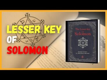 What Is the Lesser Key of Solomon & Why Is It Culturally Important?