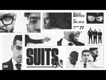 Soulja, Montiyago, 77  SUITS (ft. ZIAD ZAZA)  سوتس [Official Audio]