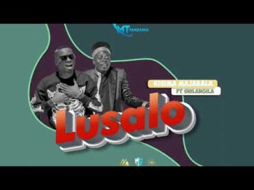 KISIMA FT SHILANGILA   LUSALO 2025 OFFICIAL AUDIO BY MAKWIZI TV