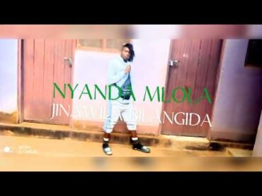 NYANDA MLOLA  UJUMBE WA JINAWILA  BILANGIDA MPYA 2024 official (audio) 0629946477