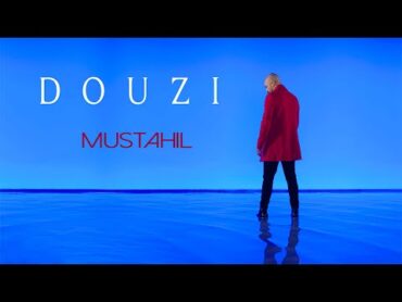 DOUZI  Mustahil      دوزي  مستحيل    [ Official Music Video  4K  ]