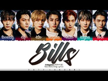 ENHYPEN (엔하이픈)  &39;Bills&39; Lyrics [Color Coded Han Rom Eng]