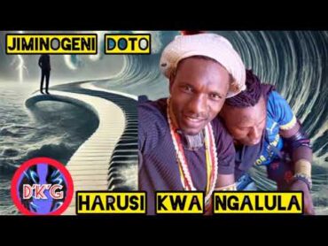 JIMINOGENI DOTO HARUSI KWA NGALULA AUDIO PRD LWENGE STUDIO MSAMBAZAJI DOTO K GASHI 2025