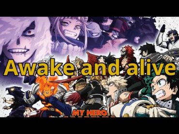 My hero academia season 6 (AMV) awake and alive (skillet)