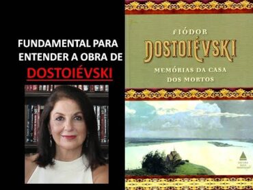 MEMÓRIAS DA CASA DOS MORTOS de Dostoiévski por Miriam Bevilacqua