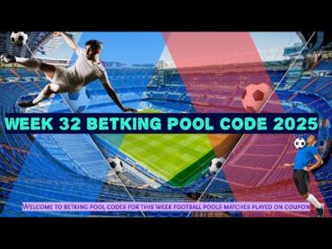 Week 32 Betking Pool Code for Saturday 8 February 2025  This Week Betking Pool Codes