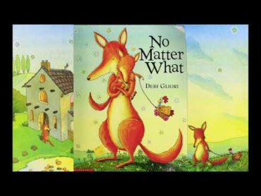 No Matter What by Debi Gliori Read Aloud