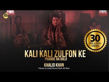 Kali Kali Zulfon Ke Phande Na Dalo  Khalid Khan  COSMO SOCIAL