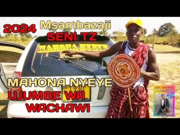 BEIYANZIKU ft MAHONA NYEYE UJUMBE WA WACHAWI 2024 SENI LUCHAGULA TV MSAMBAZAJI SENI TZ