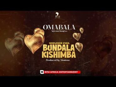 Omabala Ng&39;wana Kang&39;wa   Wizugeji kwa Bundala Kishimba Official Song