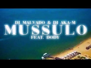 Dj Akam e Dj Malvado Feat Dody  Mussulo