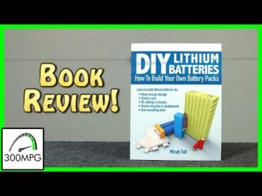 Book Review: DIY Lithium Batteries by Micah Toll