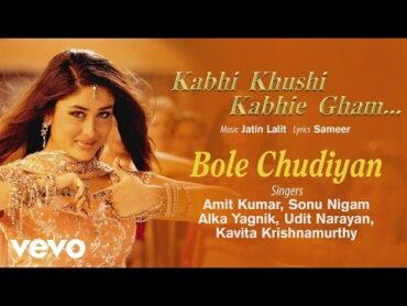 Bole Chudiyan Best Song  K3GAmitabhShah Rukh KhanHrithikKajolKareenaAlka Yagnik