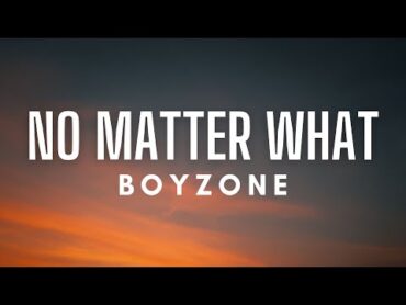 Boyzone  No Matter What (Lyrics)