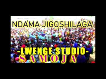 NDAMA JIGOSHILAGA UJUMBE WA SAMOJA BY LWENGE STUDIO