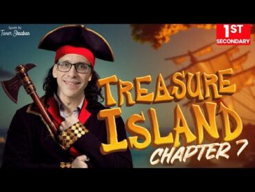 Treasure Island Chapter 7 Secondary One