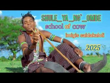 SHULE YA  NG OMBE IMIGIS SAIDAKALOLI 2024 2025