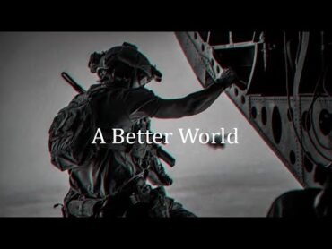 Elite Special Forces Motivation  A Better World  2021