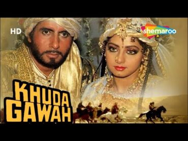 Khuda Gawah (HD)  Amitabh Bachchan  Sridevi  Nagarjuna  Hindi Full Movie