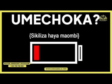 UKIJISIKIA KUCHOKA,SIKILIZA HAYA MAOMBI